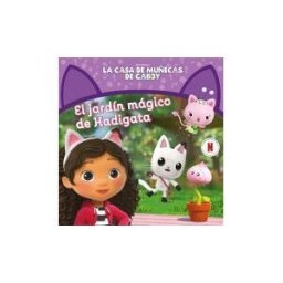 BEASCOA La Casa De Muñecas De Gabby. Un Cuento - El Jardín Mágico De Hadigata