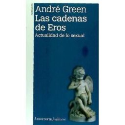 AMORRORTU EDITORES S.A. Cadenas De Eros 2ed,las