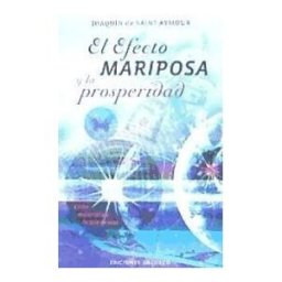 Ediciones Obelisco S.L. El Efecto Mariposa Y La Prosperidad