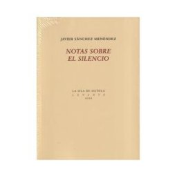 Ediciones de la Isla de Siltolá, S.L. Notas Sobre El Silencio