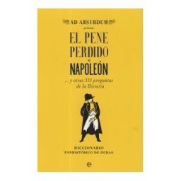 LA ESFERA DE LOS LIBROS, S.L. El Pene Perdido De Napoleón