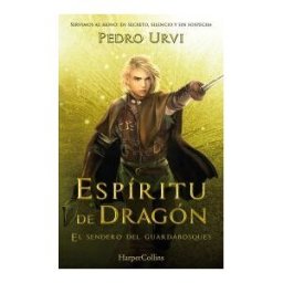 HarperCollins Espíritu De Dragón (el Sendero Del Guardabosques, Libro 12)