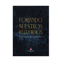 Grupo Editorial Círculo Rojo SL Forjando Nuestros Recuerdos
