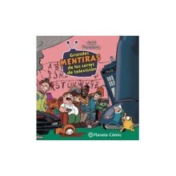 Planeta Cómic Tomas Falsas: Grandes Mentiras De Las Series De Tv