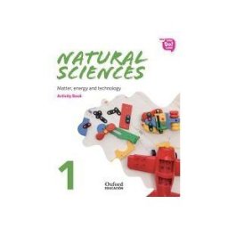 Oxford University Press España, S.A. New Think Do Learn Natural Sciences 1. Activity Book. Module 3. Matter, Energy And Technology.
