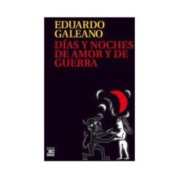 Siglo XXI de España Editores, S.A. Días Y Noches De Amor Y De Guerra