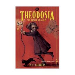 Editorial Bambú Theodosia Y El Báculo De Osiris