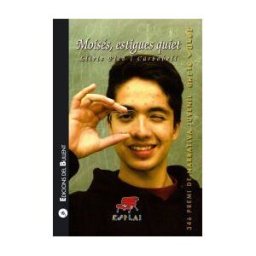 Edicions del Bullent, S.L. Moisés, Estigues Quiet