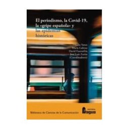 Editorial Fragua El Periodismo, La Covid-19, La "gripe Española" Y Las Epidemias Históricas.