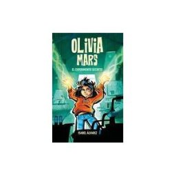 Amazon Digital Services LLC - Kdp Olivia Mars 3. El Experimento Secreto: Un Trepidante Libro Infantil De Aventuras Y Misterio Para Niños Y Niñas De 7, 8, 9, 10, 11 Y 12