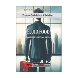 OCTUBRE NEGRO EDICIONES Fluid Food. Los Pobres Estan Ricos