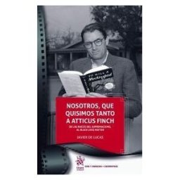 Editorial Tirant Lo Blanch Nosotros, Que Quisimos Tanto A Atticus Finch