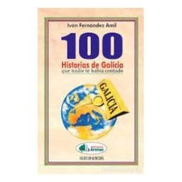 Arenas Editorial 100 Historias De Galicia Que Nadie Te Habia Contado-pack 3 Vol.