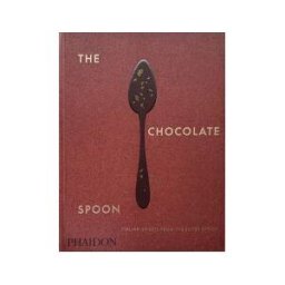 Phaidon Press Limited The Chocolate Spoon: Italian Sweets From The Silver Spoon