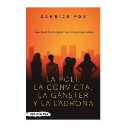 RBA Libros La Poli, La Convicta, La Gánster Y La Ladrona