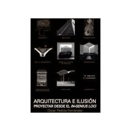 NOBUKO/DISEñO EDITORIAL Arquitectura E Ilusión. Proyectar Desde El In-genius Loci