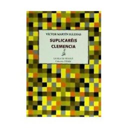 Ediciones de la Isla de Siltolá, S.L. Suplicaréis Clemencia