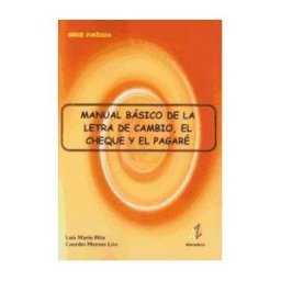 Abecedario Manual Básico De La Letra De Cambio, El Cheque Y El Pagaré