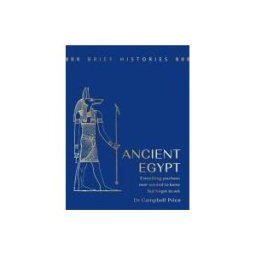 Orion Publishing Group, Limited Brief Histories: Ancient Egypt
