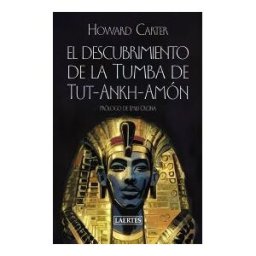 Laertes editorial, S.L. El Descubrimiento De La Tumba De Tut-ankh-amón