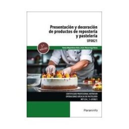 Ediciones Paraninfo, S.A Presentación Y Decoración De Productos De Repostería Y Pastelería