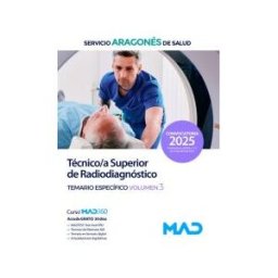 Ed. MAD Técnico/a Superior De Radiodiagnóstico. Temario Materia Específica Volumen 3. Servicio Aragonés De Salud (salud)