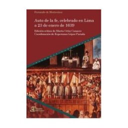 Iberoamericana Editorial Vervuert, S.L. Auto De La Fe, Celebrado En Lima A 23 De Enero De 1639