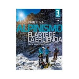 Ediciones Desnivel, S. L Alpinismo, El Arte De La Eficiencia