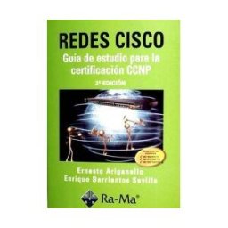 Ra-Ma S.A. Editorial y Publicaciones Redes Cisco. Guía De Estudio Para La Certificación Ccnp. 2 Edición