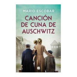 EDICIONES B Canción De Cuna De Auschwitz