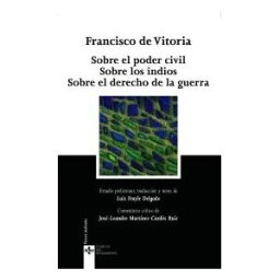 Editorial Tecnos Sobre El Poder Civil Sobre Los Indios Sobre El Derecho De La Guerra