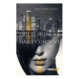 Libros Indie Que El Silencio Hable Contigo