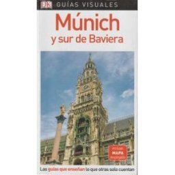 DK Guía Visual Múnich Y Sur De Baviera