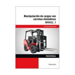 Ediciones Paraninfo, S.A Manipulación De Cargas Con Carretas Elevadoras