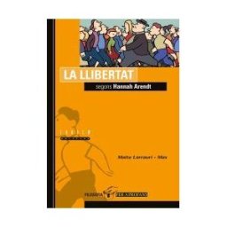 Tandem Edicions, S.L. La Llibertat Segons Hannah Arendt
