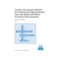 Editorial Comares Tecniche, Testi, Strategie Didattiche Per Il Rafforzamento Della Produzione Ad Alunni Ispanofoni Orale Nella Didattica Dell'italiano Ls Rivolta