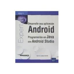 Ediciones Eni Desarrolle Una Aplicación Android Programación En Java Con Android Studio