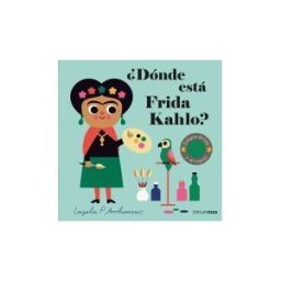 Timun Mas Infantil dónde Está Frida Kahlo?
