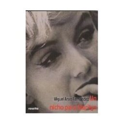 Ediciones Rosetta, S.L. Un Nicho Para Marilyn