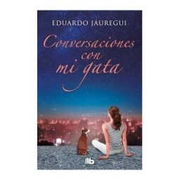 B de Bolsillo (Ediciones B) Conversaciones Con Mi Gata