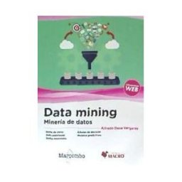 Marcombo Data Mining. Minería De Datos