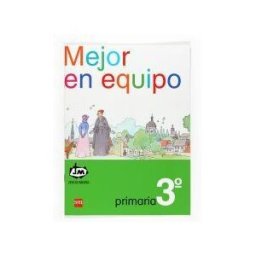 Fundación Santa María-Ediciones SM Mejor En Equipo. 3 Primaria. Congregación De Jesús-maría