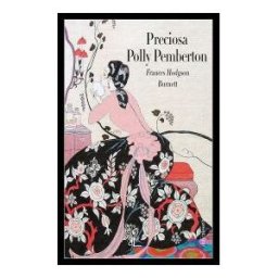 DEPOCA Preciosa Polly Pemberton . Edición Ilustrada