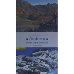 Prames S.A. Andorra. Cimas, Lagos Y Refugios. 26 Itinerarios A Pie