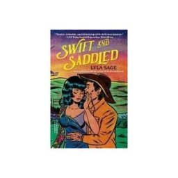 Random House Publishing Group Swift And Saddled: A Rebel Blue Ranch Novel