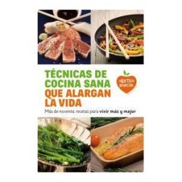 Salsa Books CAS Técnicas De Cocina Sana Que Alargan La Vida