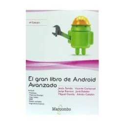 Marcombo El Gran Libro De Android Avanzado 4 Ed.