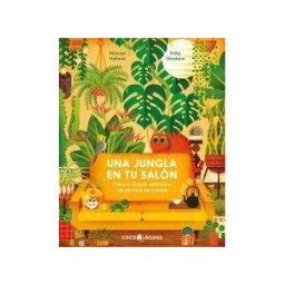 COCO BOOKS, S.L. Una Jungla En Tu Salón