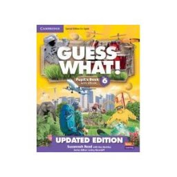 Cambridge University Press Guess What! Level 6 Pupil's Book With Enhanced Ebook Special Edition For Spain Updated