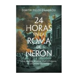 Editorial Crítica 24 Horas En La Roma De Nerón